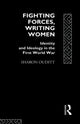 Book cover of: Fighting Forces, Writing Women. By: Sharon Ouditt