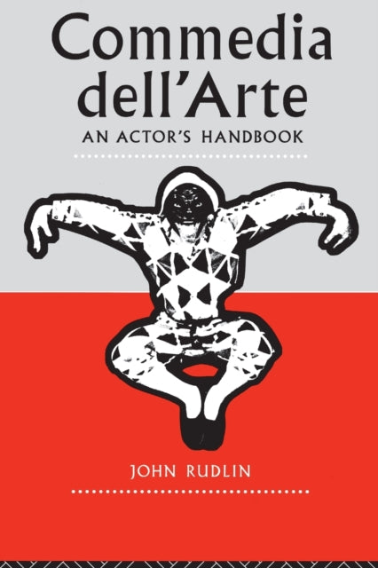 Book cover of: Commedia Dell'Arte: An Actor's Handbook
