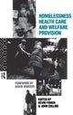 Book cover of: Homelessness, Health Care and Welfare Provision