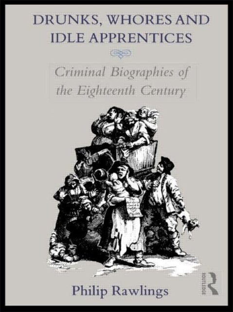 Book cover of: Drunks, Whores and Idle Apprentices