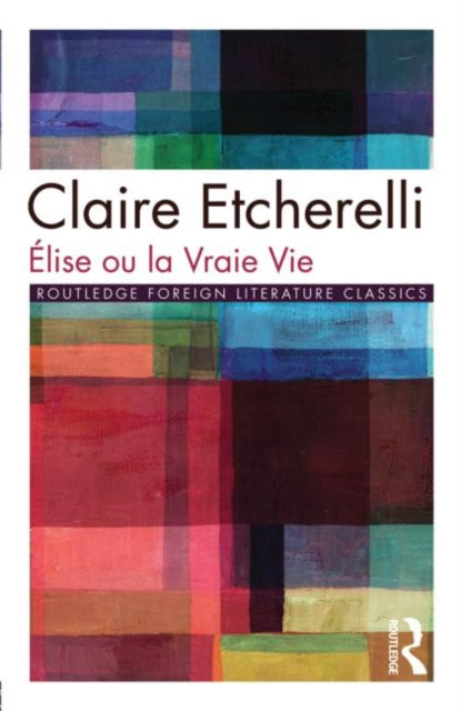Book cover of: Elise ou la Vraie Vie. By: Clai Etcherelli