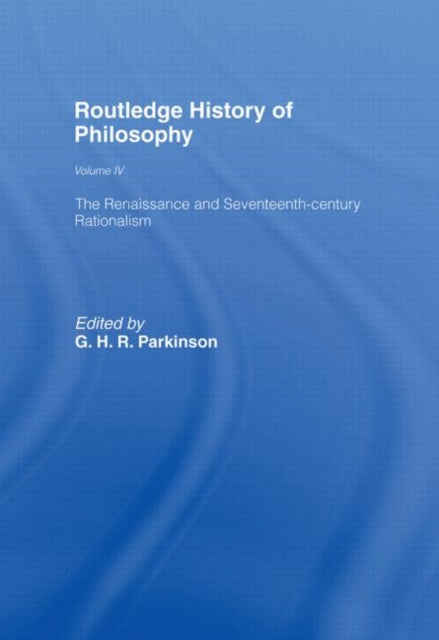 Book cover of: Routledge History of Philosophy Volume IV. By: G. Parkinson