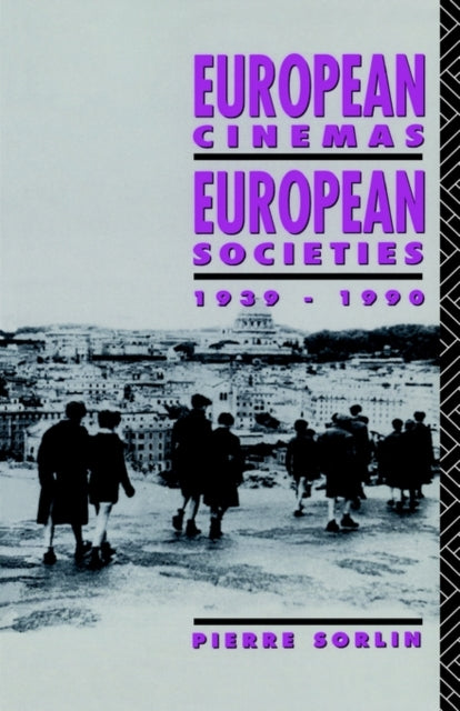 Book cover of: European Cinemas, European Societies
