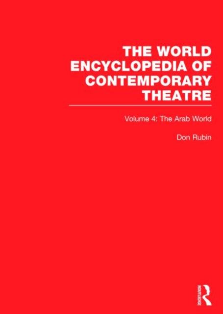 Book cover of: World Encyclopedia of Contemporary Theatre Volume 4: The Arab World. By: Rubin (Series E