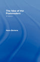Book cover of: Idea of the Postmodern. By: Hans Bertens