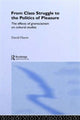 Book cover of: From Class Struggle to the Politics of Pleasure. By: David Harris