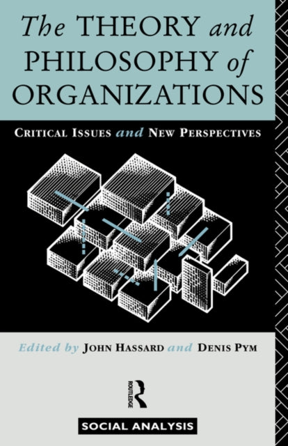 Book cover of: Theory and Philosophy of Organizations. By: Denis Pym