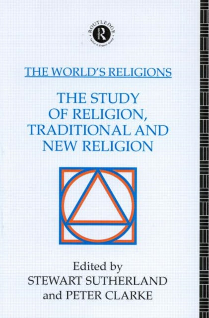 Book cover of: World's Religions: The Study of Religion, Traditional and New Religion. By: Ste Sutherland