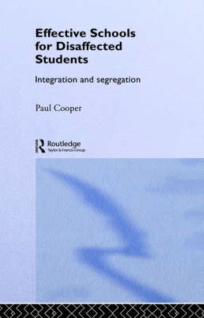 Book cover of: Effective Schools for Disaffected Students