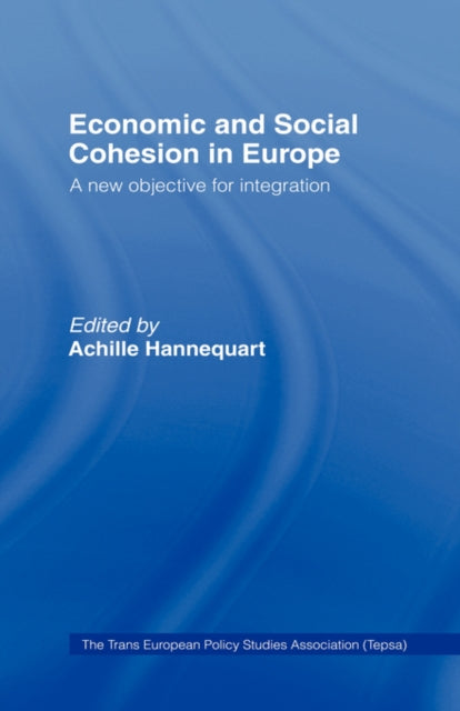 Book cover of: Economic and Social Cohesion in Europe. By: A. Hannequart