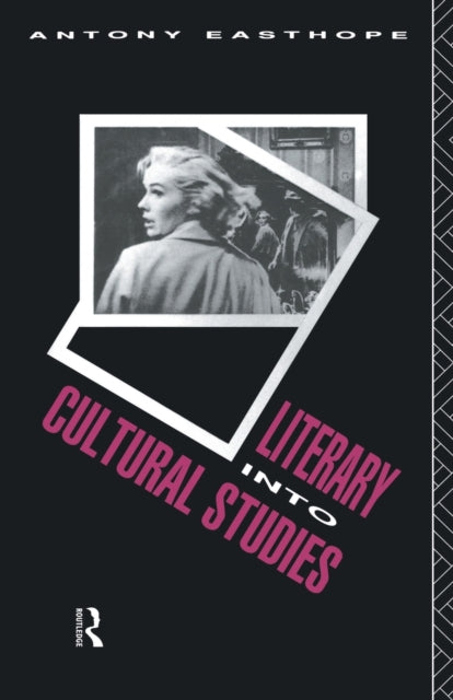 Book cover of: Literary into Cultural Studies