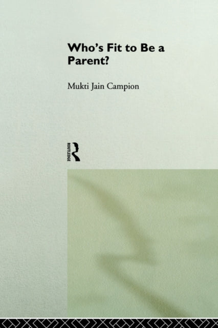 Book cover of: Who's Fit to be a Parent?