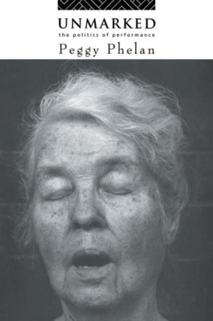 Book cover of: Unmarked. By: Peggy Phelan