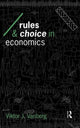Book cover of: Rules and Choice in Economics