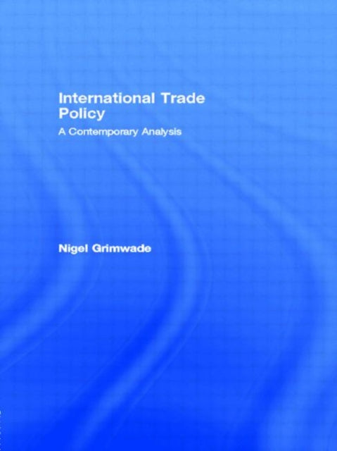 Book cover of: International Trade Policy