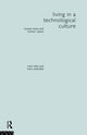 Book cover of: Living in a Technological Culture
