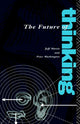 Book cover of: Future of Thinking. By: Peter Wash *Ga*