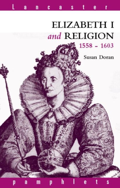 Book cover of: Elizabeth I and Religion 1558-1603
