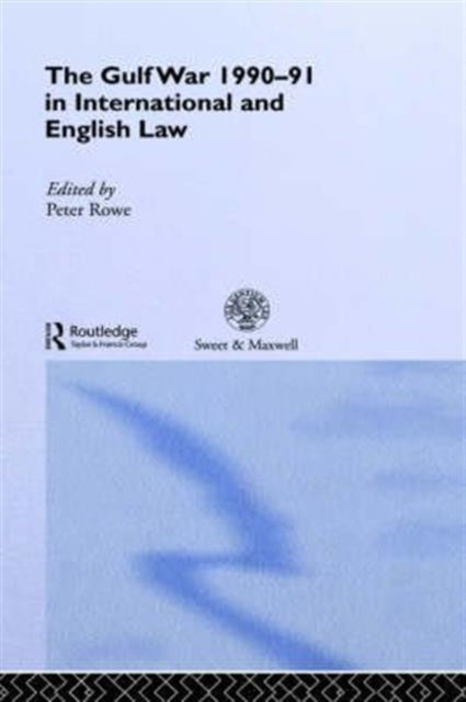 Book cover of: Gulf War 1990-91 in International and English Law