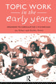 Book cover of: Topic Work in the Early Years