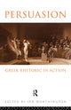 Book cover of: Persuasion: Greek Rhetoric in Action. By: I. Worthington