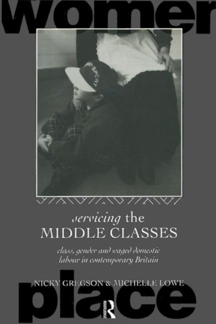 Book cover of: Servicing the Middle Classes