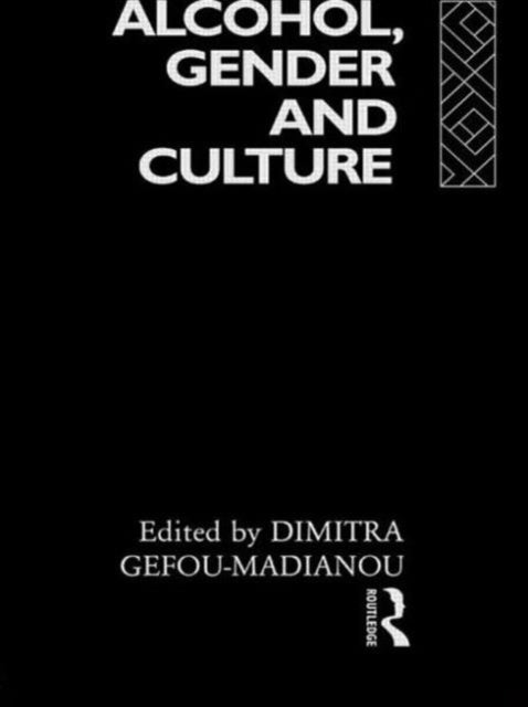 Book cover of: Alcohol, Gender and Culture