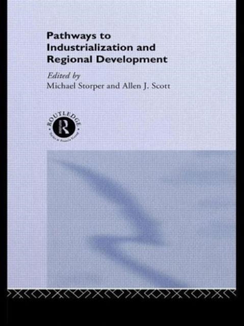 Book cover of: Pathways to Industrialization and Regional Development