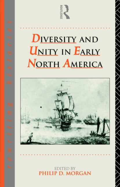 Book cover of: Diversity and Unity in Early North America