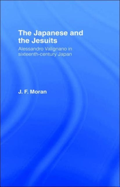 Book cover of: Japanese and the Jesuits. By: Mr J F Moran