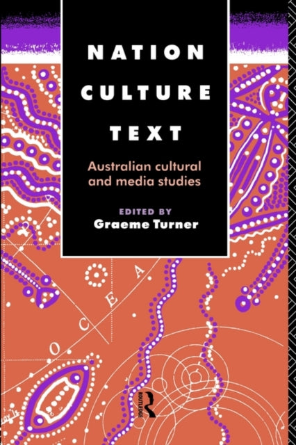 Book cover of: Nation, Culture, Text. By: Graeme Turner