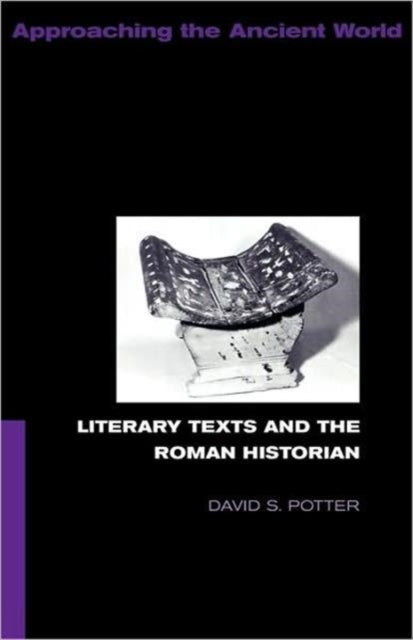 Book cover of: Literary Texts and the Roman Historian