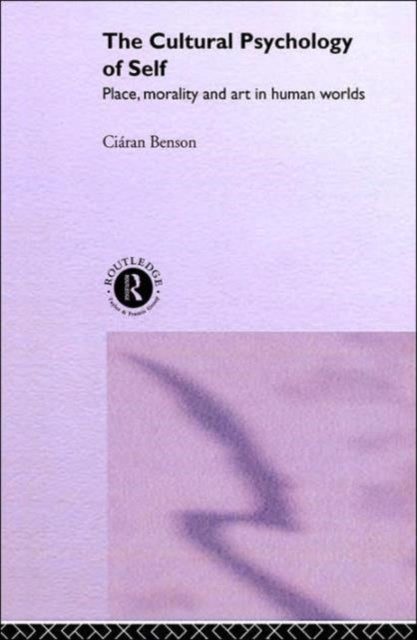 Book cover of: Cultural Psychology of Self. By: Ciaran Benson