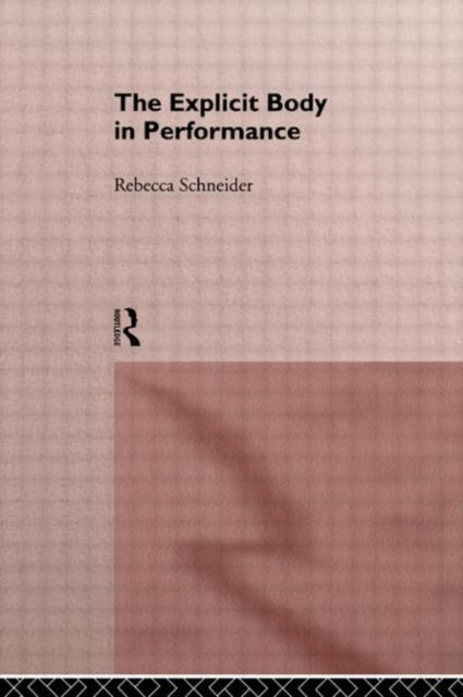 Book cover of: Explicit Body in Performance