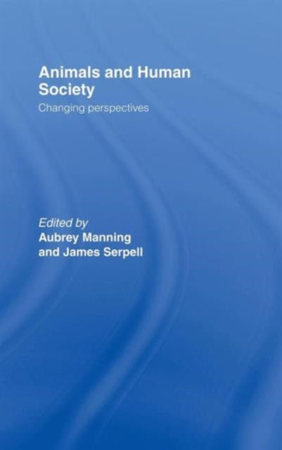 Book cover of: Animals and Human Society. By: Aubrey Manning