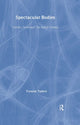 Book cover of: Spectacular Bodies