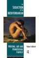 Book cover of: Seduction of the Mediterranean