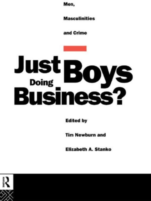 Book cover of: Just Boys Doing Business?. By: Tim Newburn: El
