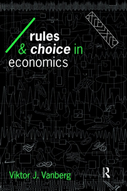 Book cover of: Rules and Choice in Economics