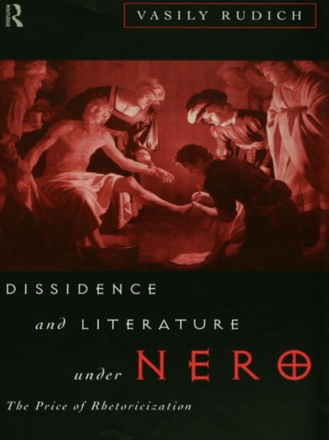 Book cover of: Dissidence and Literature Under Nero