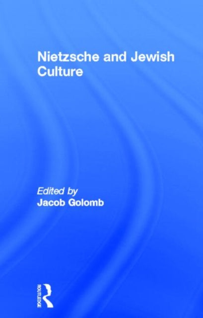 Book cover of: Nietzsche and Jewish Culture