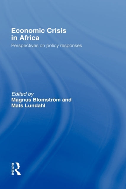 Book cover of: Economic Crisis in Africa. By: M. Blomstrom