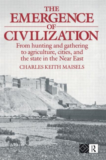 Book cover of: Emergence of Civilization. By: Charles Maisels