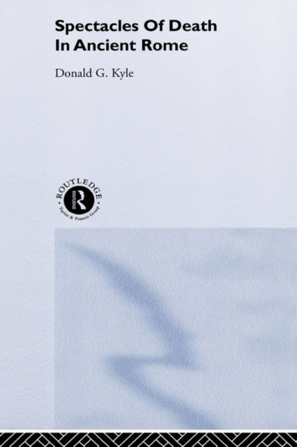Book cover of: Spectacles of Death in Ancient Rome