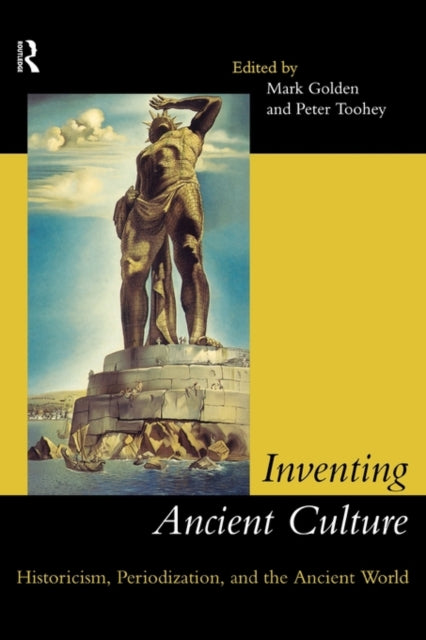 Book cover of: Inventing Ancient Culture. By: Mark Golden