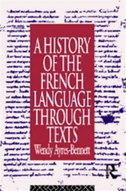 Book cover of: History of the French Language Through Texts
