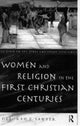 Book cover of: Women and Religion in the First Christian Centuries