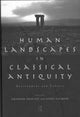 Book cover of: Human Landscapes in Classical Antiquity. By: John Salmon