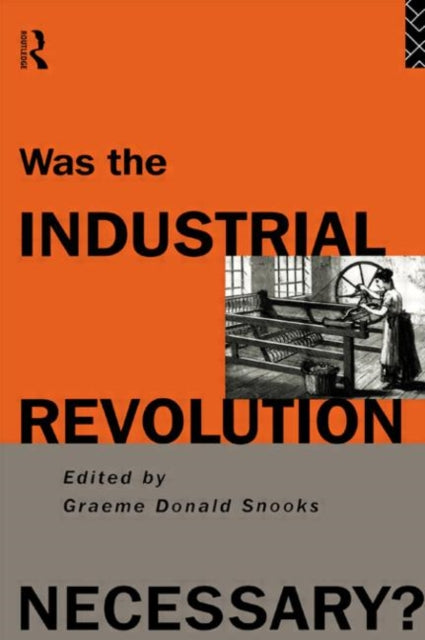 Book cover of: Was the Industrial Revolution Necessary?