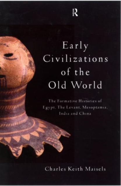 Book cover of: Early Civilizations of the Old World. By: Charles Maisels